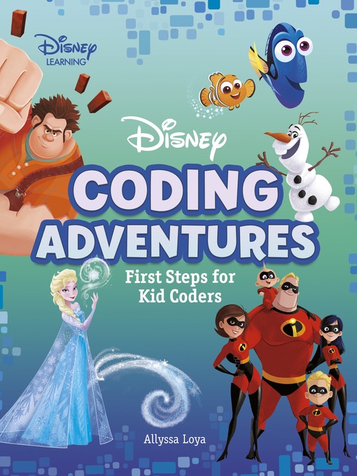 Title details for Disney Coding Adventures by Allyssa Loya - Available